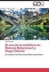 El uso de la metáfora en Rómulo Betancourt y Hugo Chávez