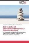 Estrés Laboral, Sensibilidad Emocional y Salud en Médicos