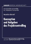 Konzeption und Aufgaben des Projektcontrolling