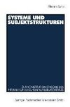 Systeme und Subjektstrukturen