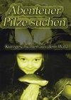 Abenteuer Pilze suchen