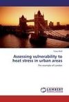 Assessing vulnerability to heat stress in urban areas