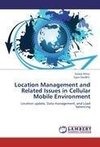 Location Management and Related Issues in Cellular Mobile Environment