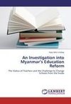 An Investigation into Myanmar's Education Reform