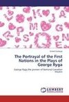 The Portrayal of the First Nations in the Plays of George Ryga