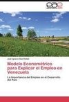 Modelo Econométrico para Explicar el Empleo en Venezuela