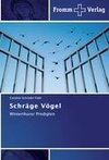 Schräge Vögel