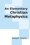 Owen, J:  Elementary Christian Metaphysics