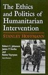 Ethics and Politics of Humanitarian Intervention