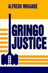 Mirande, A:  Gringo Justice