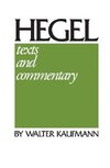 Kaufmann, W:  Hegel  Texts & Commentary