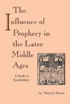 Influence of Prophecy in the Later Middle Ages, The