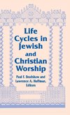 Life Cycles in Jewish and Christian Worship