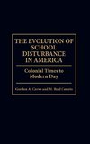 The Evolution of School Disturbance in America