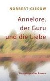 Annelore, der Guru und die Liebe