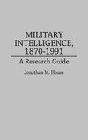 Military Intelligence, 1870-1991