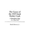 The Causes of the 1929 Stock Market Crash