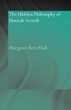 Hull, M: Hidden Philosophy of Hannah Arendt