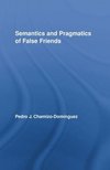 Semantics and Pragmatics of False Friends