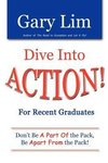 Dive Into ACTION! for Recent Graduates - Don't Be A Part of the Pack, Be Apart From the Pack!