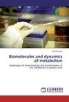 Biomolecules and dynamics of metabolism