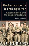 Hughes, J: Performance in a time of terror