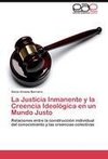 La Justicia Inmanente y la Creencia Ideológica en un Mundo Justo