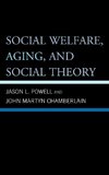 Social Welfare, Aging, and Social Theory