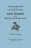 Official Register of the Officers and Men of New Jersey in the Revolutionary War. With Added Digest and Revision by James W.S. Campbell