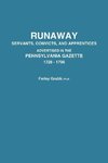 Runaway Servants, Convicts, and Apprentices Advertised in the Pennsylvania Gazette, 1728-1796