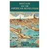 Dickinson, H: Britain and the American Revolution