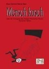 Mensch kusch