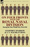 On Four Fronts with the Royal Naval Division During the First World War 1914-1918