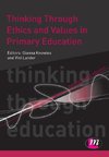 Thinking Through Ethics and Values in Primary Education