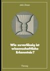 Wie zuverlässig ist wissenschaftliche Erkenntnis?