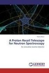 A Proton Recoil Telescope for Neutron Spectroscopy