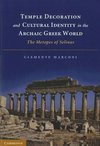 Temple Decoration and Cultural Identity in the Archaic Greek World