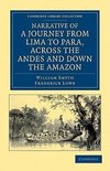 Narrative of a Journey from Lima to Para, Across the Andes and Down the Amazon