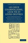 Les deux champollions, leur vie et leurs             oeuvres