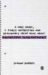 A Very Short, Fairly Interesting and Reasonably Cheap Book About Knowledge Management