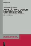 Aufklärung durch Historisierung