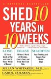 Shed Ten Years in Ten Weeks