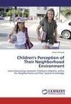 Children's Perception of Their Neighborhood Environment