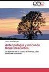 Antropología y moral en René Descartes