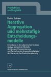 Iterative Aggregation und mehrstufige Entscheidungsmodelle