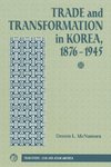 Trade And Transformation In Korea, 1876-1945