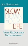 Slow down your life