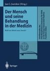 Der Mensch und seine Behandlung in der Medizin