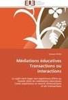 Médiations éducatives  Transactions ou interactions