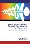 Health Sector Reforms: factors influencing the policy process